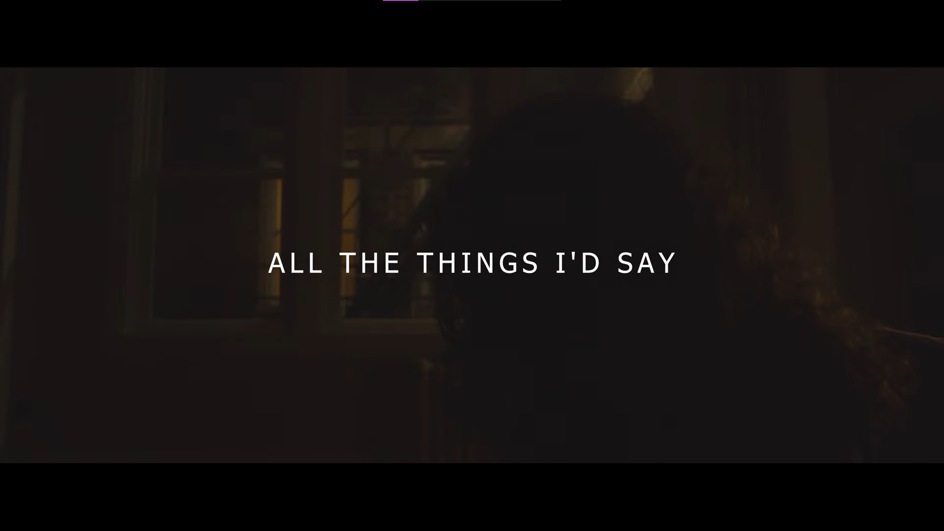 All The Things I’d Say